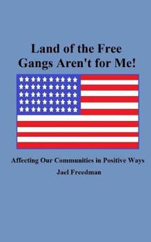 Paperback Land of the Free Gangs Aren't for Me! Book