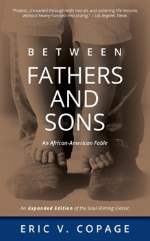Paperback Between Fathers and Sons: An African-American Fable Book