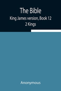 Paperback The Bible, King James Version, Book 12; 2 Kings Book