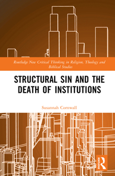 Hardcover Structural Sin and the Death of Institutions Book