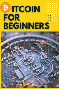 Paperback Bitcoin for Beginners: The Decentralized Alternative to Central Banking and the next global reserve currency Book