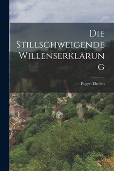 Paperback Die Stillschweigende Willenserklärung [German] Book