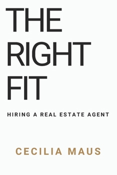 Paperback The Right Fit: Hiring a Real Estate Agent Book