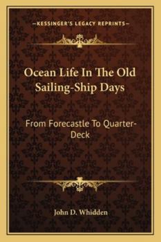 Paperback Ocean Life In The Old Sailing-Ship Days: From Forecastle To Quarter-Deck Book