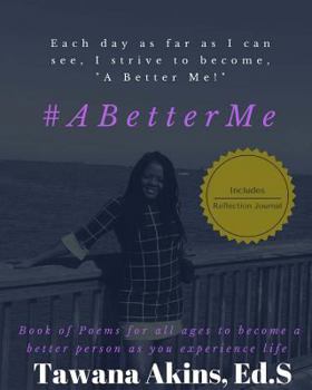 Paperback A Better Me: Book of Poems for all ages Book