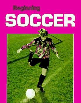 Hardcover Beginning Soccer Book