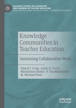 Paperback Knowledge Communities in Teacher Education: Sustaining Collaborative Work Book