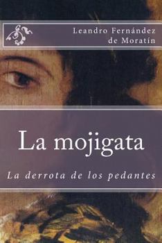 Paperback La mojogata: La derrota de los pedantes [Spanish] Book
