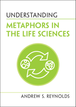 Paperback Understanding Metaphors in the Life Sciences Book