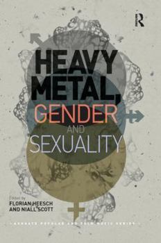 Paperback Heavy Metal, Gender and Sexuality: Interdisciplinary Approaches Book