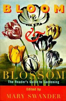 Paperback Bloom & Blossom: A Reader's Guide to Gardening Book