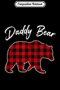 Paperback Composition Notebook: Red Plaid Daddy Bear Buffalo Matching Family Pajama Journal/Notebook Blank Lined Ruled 6x9 100 Pages Book