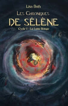 Paperback LES CHRONIQUES DE SELENE: CYCLE 1 : LA LUNE ROUGE (French Edition) [French] Book
