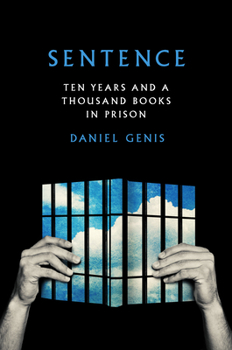 Hardcover Sentence: Ten Years and a Thousand Books in Prison Book