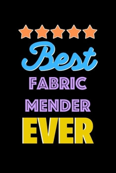 Best Fabric Mender Evers Notebook - Fabric Mender Funny Gift: Lined Notebook / Journal Gift, 120 Pages, 6x9, Soft Cover, Matte Finish