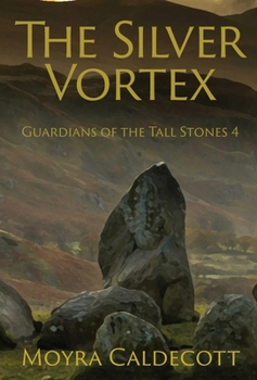 Hardcover The Silver Vortex: Guardians of the Tall Stones 4 Book