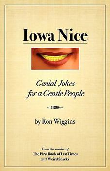 Paperback Iowa Nice: Genial Jokes for a Gentle People Book