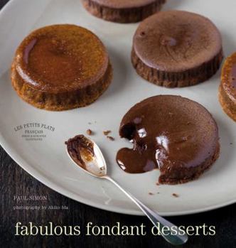Hardcover Les Petits Plats Francais: Fabulous Fondant Desserts Book