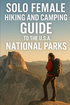solo female hiking and camping guide to the us national park