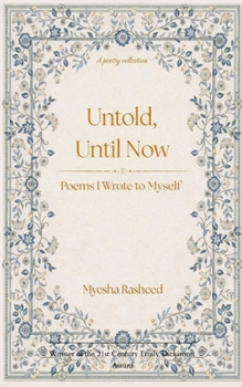 Paperback Untold, Until Now Poems I Wrote to myself Book