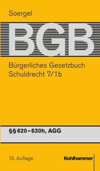 Hardcover Burgerliches Gesetzbuch Mit Einfuhrungsgesetz Und Nebengesetzen (Bgb): Band 9/1b: Schuldrecht 7/1b 620-630h, Agg [German] Book