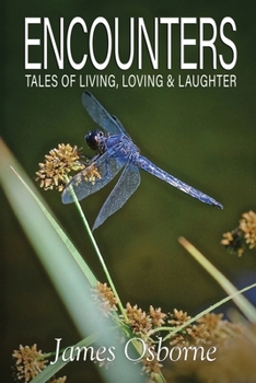 Paperback ENCOUNTERS - Tales of Living, Loving & Laughter Book