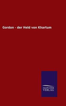 Hardcover Gordon - der Held von Khartum [German] Book
