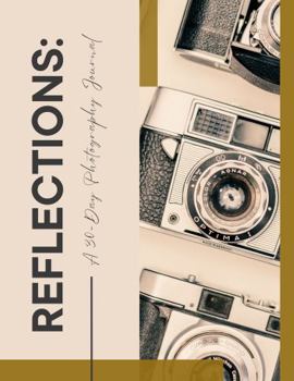 Paperback Reflections:: A 30-Day Photography Journal Book
