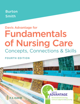 Paperback Davis Advantage for Fundamentals of Nursing Care: Concepts, Connections & Skills Book