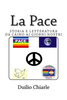 Paperback La Pace - Storia e letteratura da Caino ai giorni nostri [Italian] Book