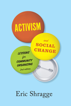 Paperback Activism and Social Change: Lessons for Community Organizing, Second Edition Book