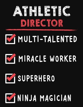 Athletic Director Multi-Talented Miracle Worker  Superhero  Ninja Magician: Athletic Director Weekly Monthly 2020 Planner Organizer,Calendar Schedule,Inspirational Quotes  Includes Quotes & Holidays