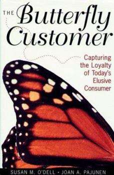 Paperback The Butterfly Customer: Capturing the Loyalty of Today's Elusive Consumer Book
