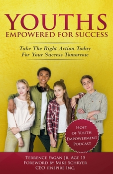 Paperback Youths Empowered For Success: Take The Right Action Today For Your Success Tomorrow Book