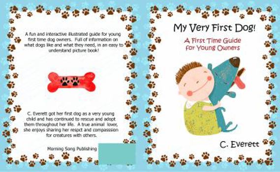 Paperback My Very First Dog!: A First Time Guide for Young Owners Book