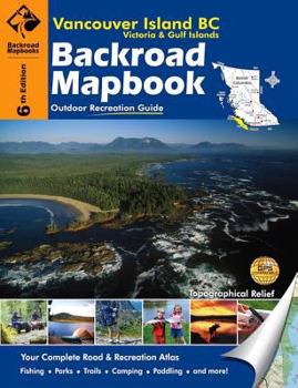 Spiral-bound Backroad Mapbook: Vancouver Island BC Book