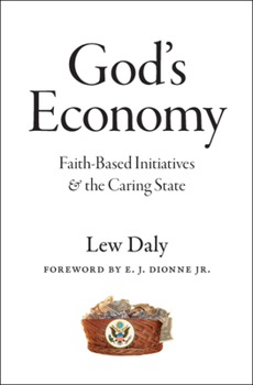 Hardcover God's Economy: Faith-Based Initiatives and the Caring State Book