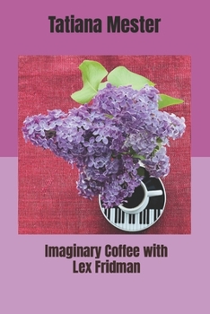 Paperback Imaginary Coffee with Lex Fridman Book