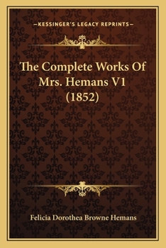 Paperback The Complete Works Of Mrs. Hemans V1 (1852) Book