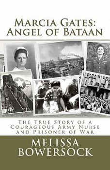 Paperback Marcia Gates: Angel of Bataan Book