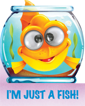 Board book I'm Just a Fish! Book