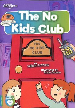 Paperback The No Kids Club (BookLife Readers) Book