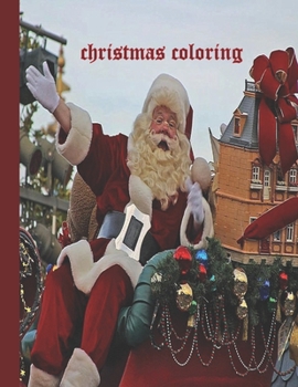 Christmas Coloring: 20 Beautiful Pages to Color with Santa Claus, Reindeer, Snowmen & More. This Christmas Coloring Book is the Perfect Ch
