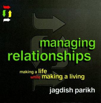 Hardcover Managing Relationships: Making a Life While Making a Living Book