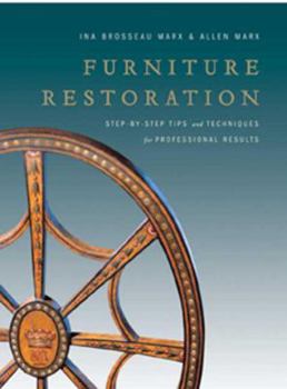 Hardcover Furniture Restoration: Step-By-Step Tips and Techniques for Professional Results Book