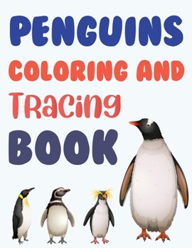 Paperback Penguins Coloring And Tracing Book: Penguin Coloring Pages Book