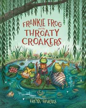 Hardcover Frankie Frog and the Throaty Croakers Book