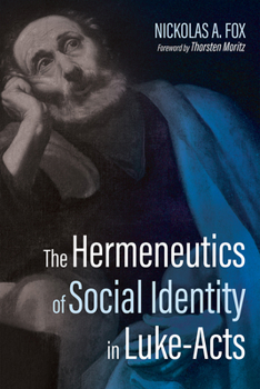 Paperback The Hermeneutics of Social Identity in Luke-Acts Book