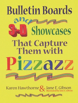 Paperback Bulletin Boards and 3-D Showcases That Capture Them with Pizzazz Book