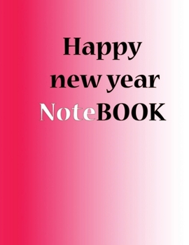 Paperback Happy New Year Notebook: Happy New Year 2020 Journal Notebook Book